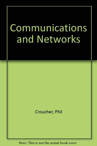 Communications and Networks (9781850585343) by Phil Croucher