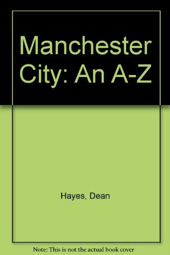 9781850585527: Manchester City: An A-Z