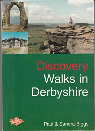 Discovery Walks in Derbyshire (Discovery Walks) (9781850585541) by Paul Biggs; Sandra Biggs