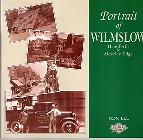 Imagen de archivo de Portrait of Wilmslow, Handforth and Alderley Edge a la venta por WorldofBooks