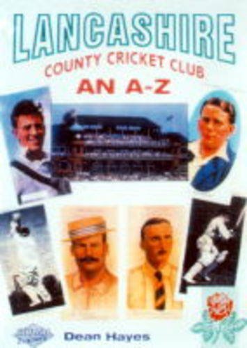 Stock image for Lancashire County Cricket Club: An A-Z for sale by Philip Emery