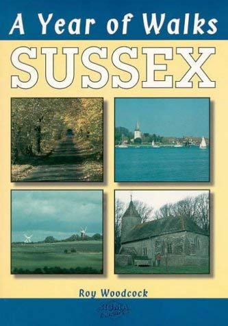 A Year of Walks: Sussex (9781850586098) by Roy-woodcock