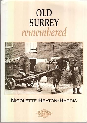 Stock image for Old Surrey Remembered for sale by AwesomeBooks