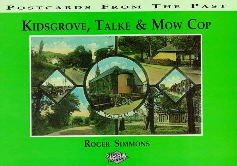 Beispielbild fr Kidsgrove, Talke and Mow Cop (Postcards from the Past) zum Verkauf von WorldofBooks