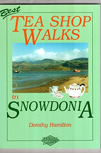 Beispielbild fr Best Tea Shop Walks in Snowdonia zum Verkauf von WorldofBooks