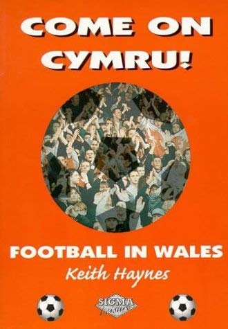 Stock image for Come on Cymru! : Football in Wales for sale by AwesomeBooks