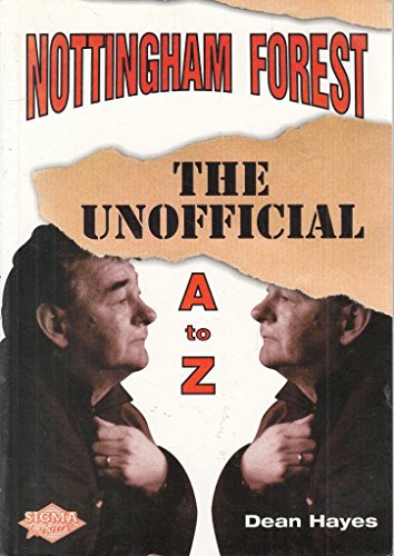 Stock image for Nottingham Forest: The Unofficial A to Z for sale by G. & J. CHESTERS