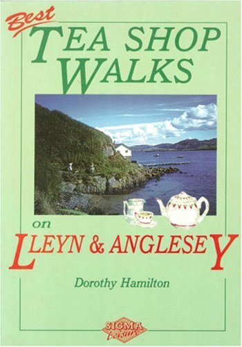 Beispielbild fr Best Tea Shop Walks on Lleyn and Anglesey zum Verkauf von WorldofBooks
