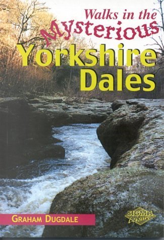 Stock image for Walks in the Mysterious Yorkshire Dales for sale by WorldofBooks