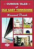 Stock image for Curious Tales of Old East Yorkshire for sale by AwesomeBooks