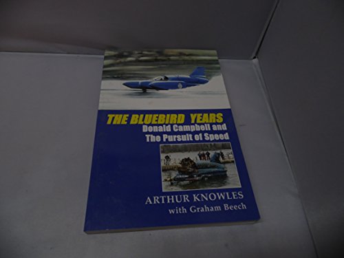 Stock image for The Bluebird Years : Donald Campbell and the Pursuit of Speed for sale by HPB-Diamond