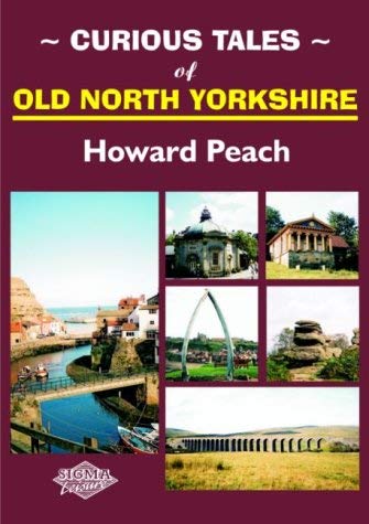 Stock image for Curious Tales of Old North Yorkshire for sale by WorldofBooks