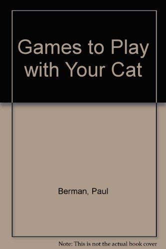 Imagen de archivo de Games to Play with Your Cat a la venta por Reuseabook