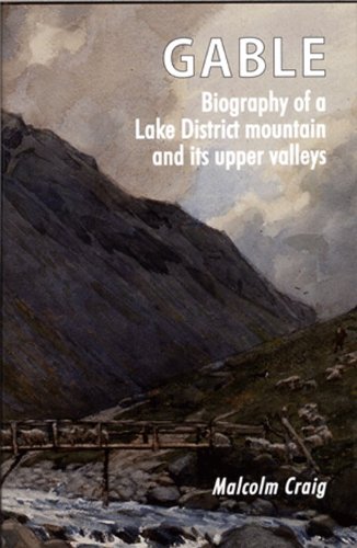 9781850588993: Great Gable: Biography of the Lake District Mountain and Its Upper Valleys