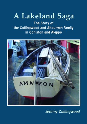 Stock image for A Lakeland Saga. The Story of the Collingwood and Altounyan Family in Coniston and Aleppo for sale by Richard Sylvanus Williams (Est 1976)