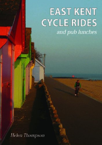 East Kent Cycle Rides (9781850589440) by Helen Thompson