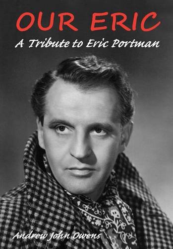 Stock image for Our Eric: A Portrait of Eric Portman for sale by WorldofBooks