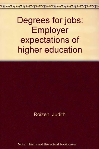 9781850590057: Degrees for jobs: Employer expectations of higher education