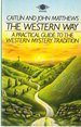 Beispielbild fr The Western Way : A Practical Guide to the Western Mystery Tradition zum Verkauf von Better World Books
