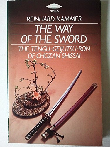 Stock image for Way of the Sword: Tengu-geijutsu-ron of Chozan Shissai for sale by Ergodebooks