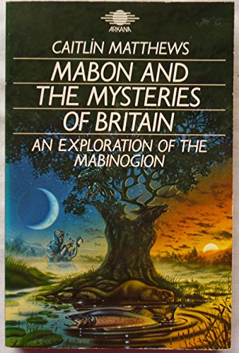 9781850630524: Mabon and the Mysteries of Britain: Exploration of the "Mabinogion"