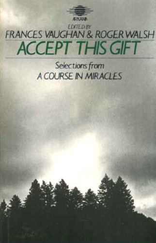 9781850630944: ACCEPT THIS GIFT: SELECTIONS FROM A "COURSE IN MIRACLES"
