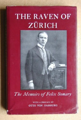 9781850650188: The Raven of Zurich: The Memoirs of Felix Somary, 1881-1956