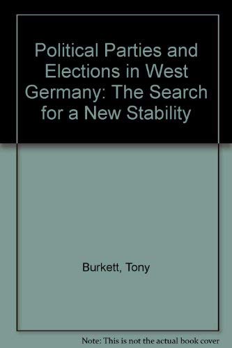 Political parties and elections in West Germany: The search for a new stability (9781850650218) by Stephen Padgett