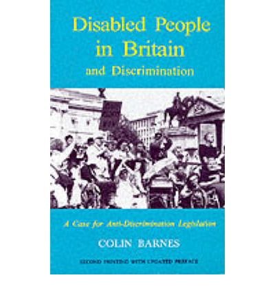 Beispielbild fr Disabled People in Britain and Discrimination. A Case for Anti-discrimination Legislation zum Verkauf von WorldofBooks