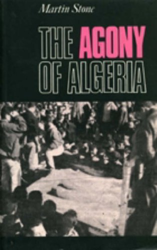 9781850651772: The Agony of Algeria
