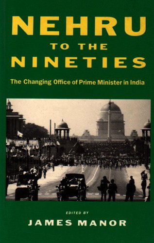 9781850651802: Nehru to the Nineties: The Changing Office of Prime Minister in India