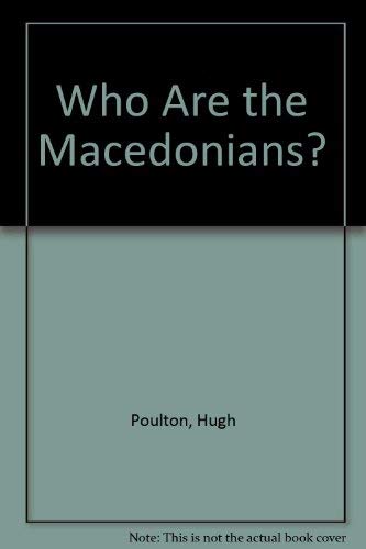 Stock image for Who Are the Macedonians? for sale by Quickhatch Books
