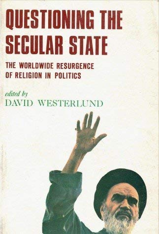 Imagen de archivo de Questioning the Secular State: Worldwide Resurgence of Religion in Politics a la venta por WorldofBooks