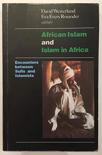 9781850652816: African Islam and Islam in Africa: Encounters Between Sufis and Islamists