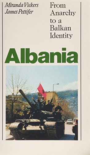 Stock image for Albania: From Anarchy to a Balkan Identity for sale by WorldofBooks