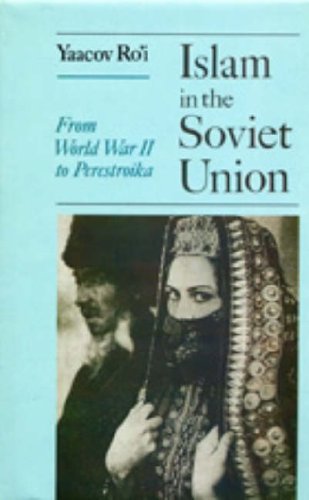 9781850654032: Islam in the Soviet Union: From the Second World War to Perestroika