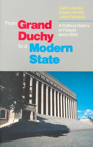 9781850654216: From Grand Duchy to a Modern State: A Political History of Finland Since 1809