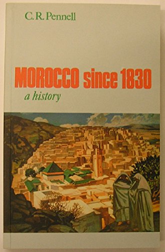 9781850654261: Morocco Since 1830: A History