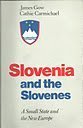 Slovenia and the Slovenes (REPRINT DUE JULY) (9781850654285) by [???]