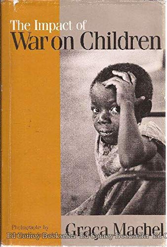 9781850654803: The Impact of War on Children: A Review of Progress Since the 1996 United Nations Report on the Impact of Armed Conflict on Children