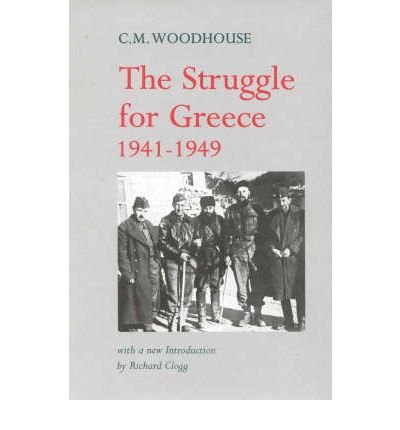 9781850654926: The Struggle for Greece, 1941-1949