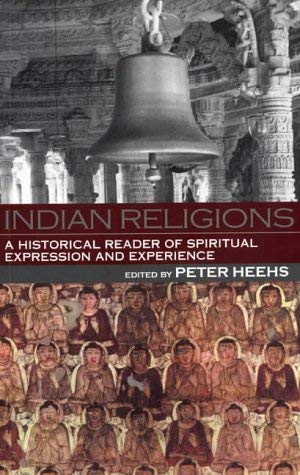 Stock image for Indian Religions: A Historical Reader of Spiritual Experience and Expression for sale by Alexander's Books