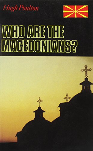 Who are the Macedonians? (9781850655343) by Hugh Poulton