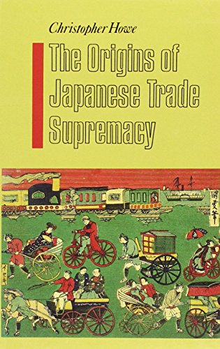 Beispielbild fr THE ORIGINS OF JAPANESE TRADE SUPREMACY: DEVELOPMENT and TECHNOLOGY IN ASIA FROM 1540 TO THE PACIFIC WAR. zum Verkauf von Cambridge Rare Books