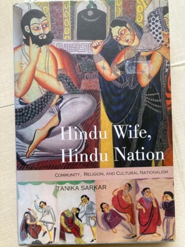 Beispielbild fr Hindu Wife and Hindu Nation Gender: Religion and the Prehistory of Indian Nationalism zum Verkauf von medimops