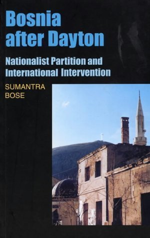 9781850655855: Bosnia After Dayton: Nationalist Partition and International Intervention