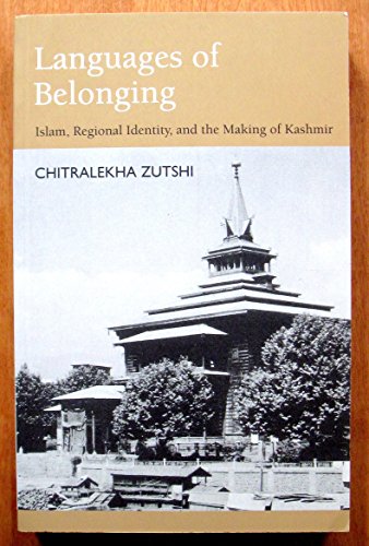 Beispielbild fr Languages of Belonging: Islam and Political Culture in Kashmir zum Verkauf von WorldofBooks