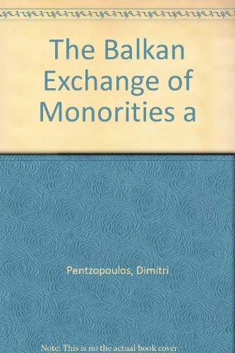 Imagen de archivo de The Balkan Exchange of Minorities and Its Impact on Greece a la venta por Mispah books