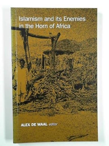 Imagen de archivo de Islamism and its Enemies in the Horn of Africa a la venta por Christison Rare Books, IOBA SABDA