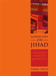 Beispielbild fr Landscapes of the Jihad: Militancy Morality (Crises in World Politics) zum Verkauf von Housing Works Online Bookstore